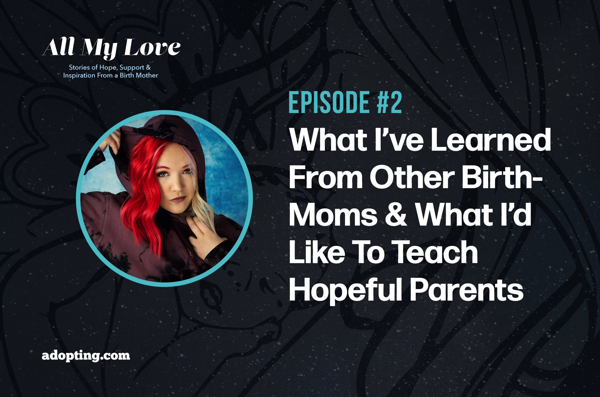 Birthmom adoptive parent advice episode2